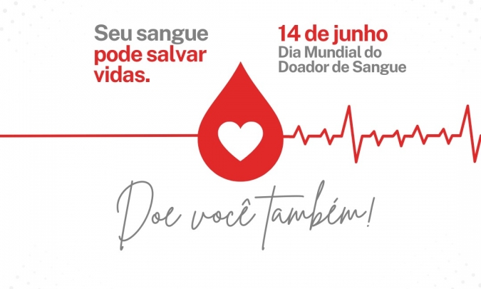 Dia Mundial do Doador de Sangue 14/06/2024