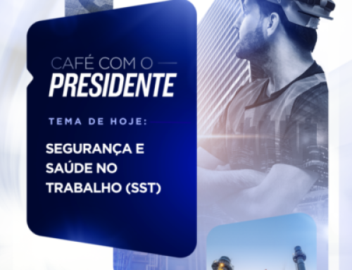 Café com o Presidente – Segurança e Saúde no Trabalho (SST)