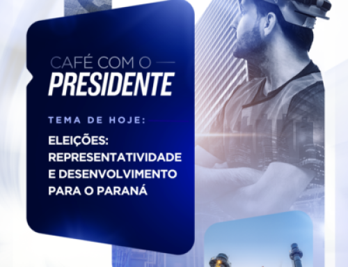 Café com o Presidente – Eleições: Representatividade e Desenvolvimento para o Paraná